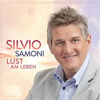 Silvio Samoni – Lust am Leben