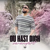 Moe Phoenix – DU HAST DICH VERANDERT