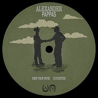 Alexander Pappas – KEEP YOUR WORD / GOODBYES