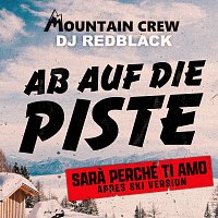Mountain Crew, DJ Redblack – Ab auf die Piste (Sara Perché Ti Amo) [APRES SKI VERSION]