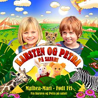 Mathea-Mari – Fodt fri [Fra "Karsten og Petra pa safari"]