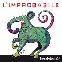 Bandabardo – L'improbabile