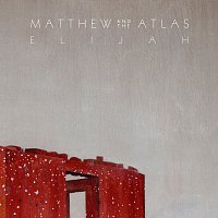 Matthew And The Atlas – Elijah