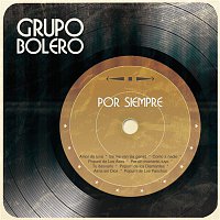 Grupo Bolero – Por Siempre