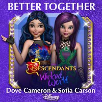 Dove Cameron, Sofia Carson – Better Together [From "Descendants: Wicked World"]