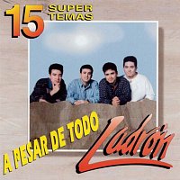 Ladrón – A Pesar De Todo [15 Super Temas]