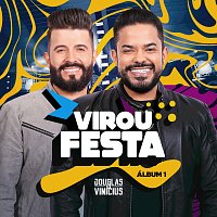 Douglas & Vinicius – Virou Festa (Álbum 1) [Ao Vivo]