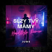 Juwe – Slzy Tvý Mámy (Hardstyle Remix) MP3