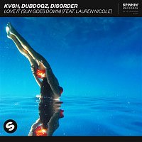 KVSH, Dubdogz, DISORDER – Love It (Sun Goes Down) [feat. Lauren Nicole] [Extended Mix]