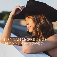 Hannah McFarland – Run out of Cowboy