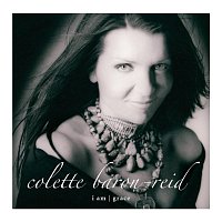 Colette Baron-Reid – I Am/Grace