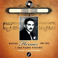 Marian Hemar i jego piekne piosenki (Syrena Record Nagrania z lat trzydziestych)