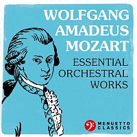Various  Artists – Wolfgang Amadeus Mozart: Essential Orchestral Works