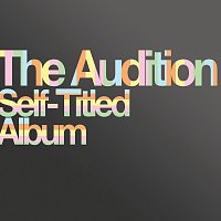 The Audition – Self-Titled Album