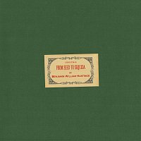 Benjamin William Hastings – From Seed To Sequoia