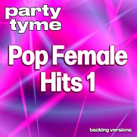 Přední strana obalu CD Pop Female Hits 1 - Party Tyme [Backing Versions]