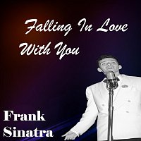 Frank Sinatra – Falling In Love With You