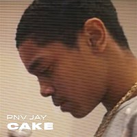 PNV Jay – Cake