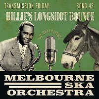 Melbourne Ska Orchestra – Billie's Longshot Bounce