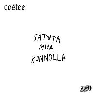 costee – Satuta mua kunnolla