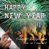 Frederic Schumann – Happy New Year 2012 / Frederic Schumann live in Concert