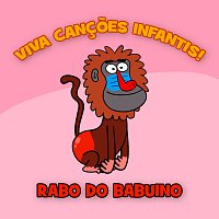 Viva Cancoes Infantis – Rabo do Babuino