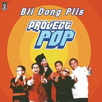 Project Pop – Bli Dong Plis