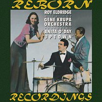 Roy Eldridge, The Gene Krupa Orchestra, Anita O'Day – Uptown (HD Remastered) (feat. Anita O'Day)