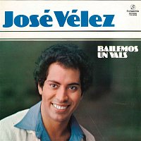 Jose Velez – Bailemos un Vals (Remasterizado)