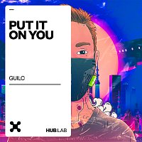 GUILC – Put It On You