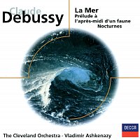 The Cleveland Orchestra, Vladimír Ashkenazy – Debussy, Ravel: Nocturnes, La Mer, Rapsodie espagnole