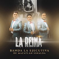 Banda La Ejecutiva De Mazatlán Sinaloa – La Reina