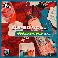 Super Voll [Hahnchenteile Remix]