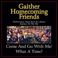 Bill & Gloria Gaither – Come And Go With Me/What A Time! [Medley/Performance Tracks]