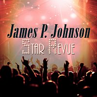 James P. Johnson – Star Revue