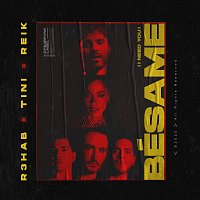 R3HAB, Tini, Reik – Bésame (I Need You)