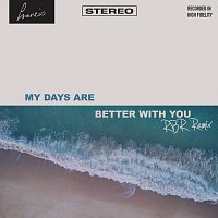 Přední strana obalu CD My Days Are Better With You [RBR Remix]