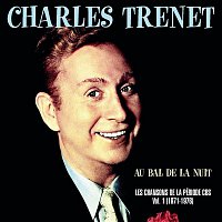Charles Trenet – Au bal de la nuit - Les chansons de la Période CBS Volume 1 1971 - 1976