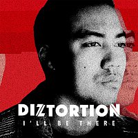 Diztortion – I'll Be There