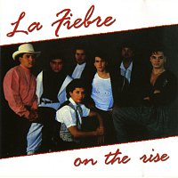 La Fiebre – On The Rise