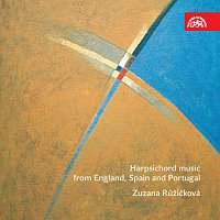 Zuzana Růžičková – Cembalo v Anglii, Španělsku a Portugalsku 16.-18. století MP3