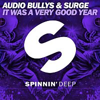 Audio Bullys & Surge – It Was A Very Good Year