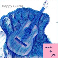Vera & Joe – Happy Guitar