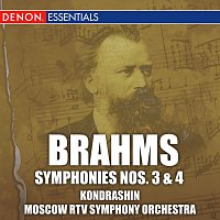 Kirill Kondrashin, Moscow RTV Symphony Orchestra – Brahms: Symphonies Nos. 3 & 4