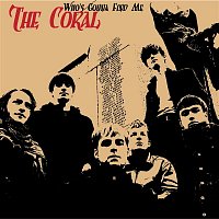 The Coral – Who's Gonna Find Me