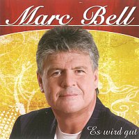 Marc Bell – Es wird gut