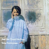Stina Nordenstam – And She Closed Her Eyes