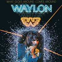 Waylon Jennings – What Goes Around Comes Around