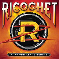 Ricochet – What You Leave Behind