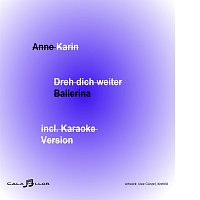 Anne Karin – Dreh dich weiter Ballerina